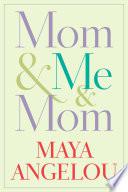 Mom & Me & Mom