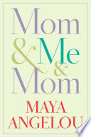 Mom & Me & Mom