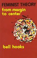 Feminist Theory: From Margin to Center