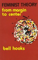 Feminist Theory: From Margin to Center