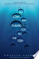 So Long, and Thanks for All the Fish
