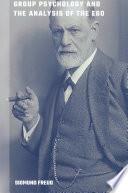 Group Psychology and the Analysis of the Ego