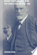 Group Psychology and the Analysis of the Ego