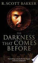 The Darkness That Comes Before