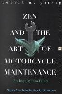 Zen and the Art of Motorcycle Maintenance