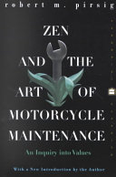 Zen and the Art of Motorcycle Maintenance