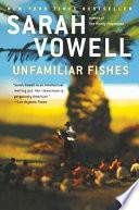 Unfamiliar Fishes