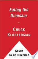 Eating the Dinosaur