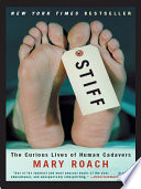 Stiff: The Curious Lives of Human Cadavers