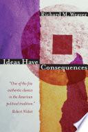 Ideas Have Consequences