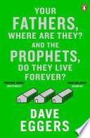 Your Fathers, Where Are They? And the Prophets, Do They Live Forever?