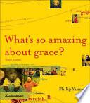 What's So Amazing About Grace?