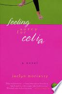 Feeling Sorry for Celia