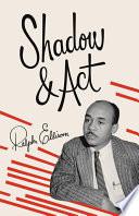 Shadow and Act