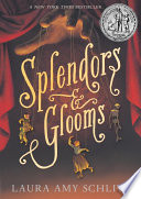 Splendors and Glooms