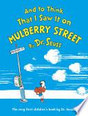 And to Think That I Saw It on Mulberry Street