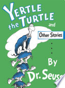 Yertle the Turtle and Other Stories