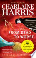 From Dead to Worse