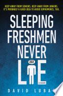 Sleeping Freshmen Never Lie