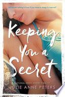 Keeping You a Secret