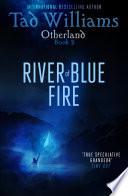 River of Blue Fire