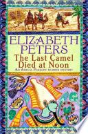 The Last Camel Died at Noon