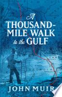 A Thousand-Mile Walk to the Gulf