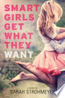 Smart Girls Get What They Want