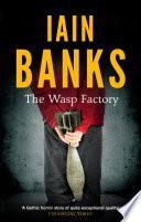 The Wasp Factory