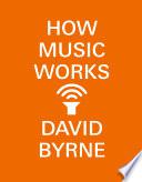 How Music Works