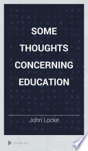 Some Thoughts Concerning Education