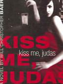 Kiss Me, Judas