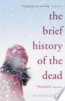 The Brief History of the Dead