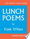 Lunch Poems