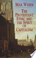 The Protestant Ethic and the Spirit of Capitalism