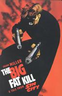 The Big Fat Kill