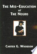 The Mis-Education of the Negro