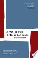 A Walk on the Wild Side