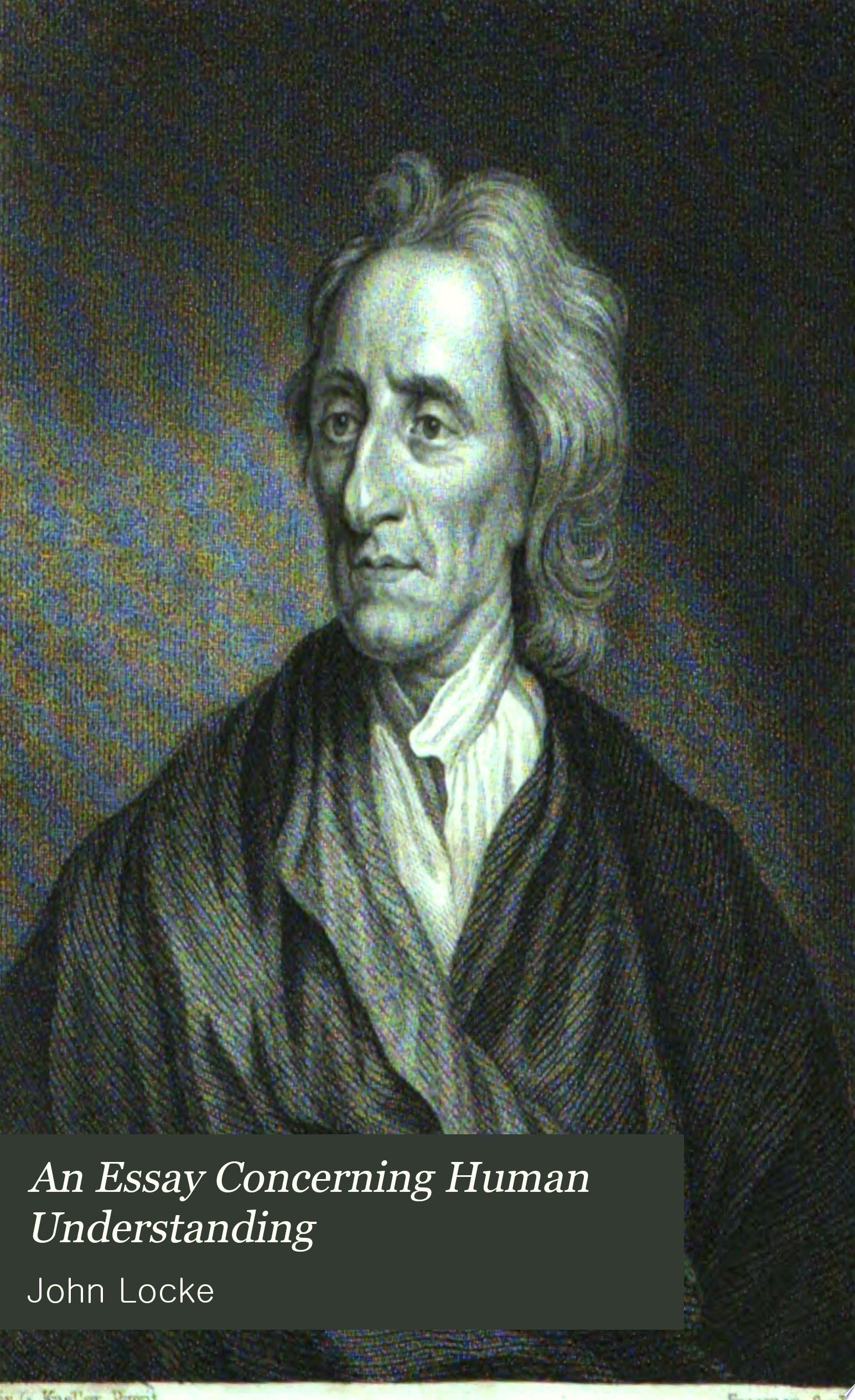 An Essay Concerning Human Understanding