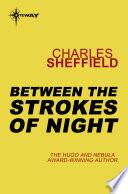Between the Strokes of Night