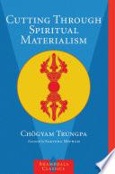 Cutting Through Spiritual Materialism