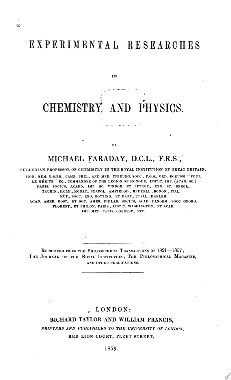 Experimental researches in chemistry and physics
