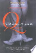 The Man Who Would Be Queen