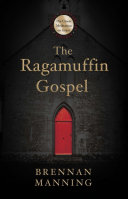 The Ragamuffin Gospel